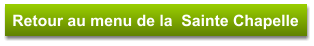 Retour au menu de la  Sainte Chapelle