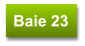 Baie 23