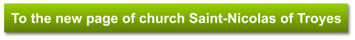 To the new page of church Saint-Nicolas of Troyes