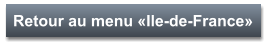 Retour au menu «Ile-de-France»