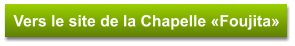 Vers le site de la Chapelle «Foujita»