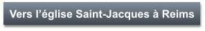 Vers l’église Saint-Jacques à Reims