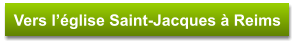 Vers l’église Saint-Jacques à Reims