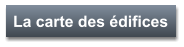 La carte des édifices