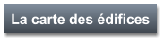 La carte des édifices