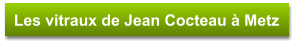 Les vitraux de Jean Cocteau à Metz