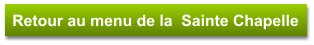 Retour au menu de la  Sainte Chapelle