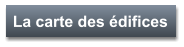 La carte des édifices