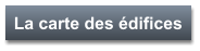 La carte des édifices