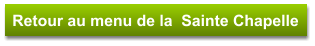 Retour au menu de la  Sainte Chapelle