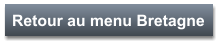 Retour au menu Bretagne