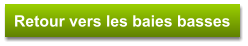Retour vers les baies basses