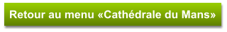 Retour au menu «Cathédrale du Mans»