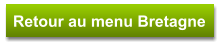 Retour au menu Bretagne