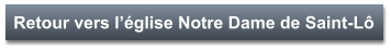 Retour vers l’église Notre Dame de Saint-Lô