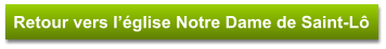 Retour vers l’église Notre Dame de Saint-Lô