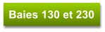 Baies 130 et 230