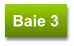 Baie 3