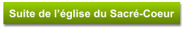 Suite de l’église du Sacré-Coeur