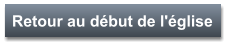 Retour au début de l'église