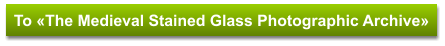 To «The Medieval Stained Glass Photographic Archive»