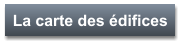 La carte des édifices
