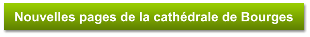 Nouvelles pages de la cathédrale de Bourges