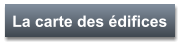 La carte des édifices