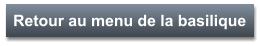 Retour au menu de la basilique