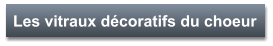 Les vitraux décoratifs du choeur