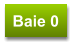 Baie 0
