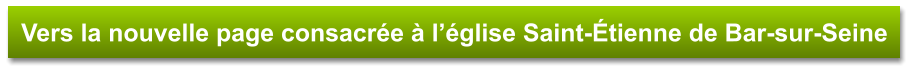Vers la nouvelle page consacrée à l’église Saint-Étienne de Bar-sur-Seine