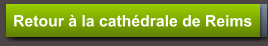 Retour à la cathédrale de Reims