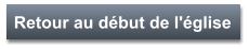 Retour au début de l'église