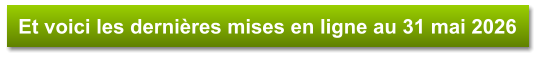 Et voici les dernières mises en ligne au 31 mai 2026